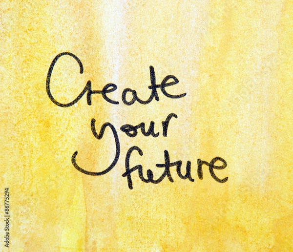 Fototapeta create your future