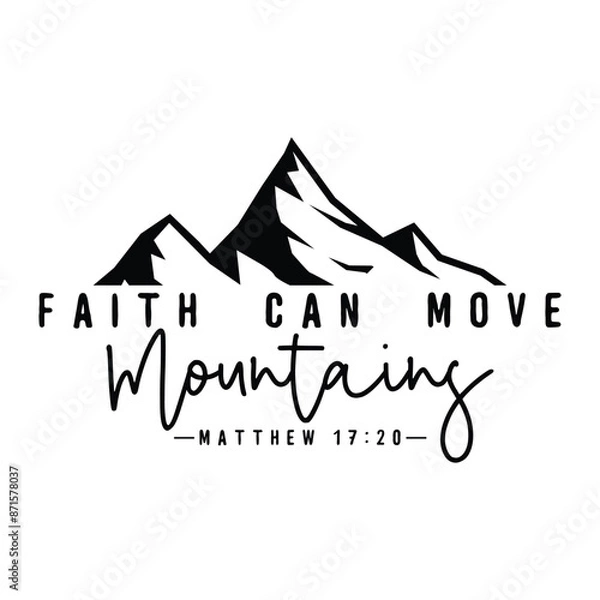 Obraz Faith Can Move Mountains