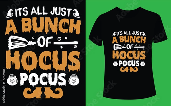 Fototapeta Its all just a bunch of hocus pocus Halloween design, Halloween Tshirt Pumpkin Patch Cutie, Scary Halloween T-shirt design EPS file, t-shirt design template