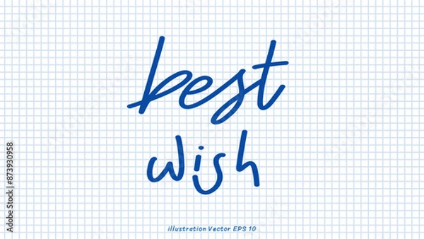 Obraz Best wish brush calligraphy, Handwritten ink lettering, handwriting on checkered paper,Flat Modern design ,Vector illustration EPS 10