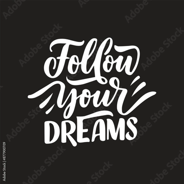 Obraz Follow your dreams lettering design