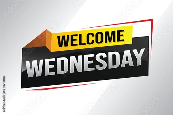Fototapeta welcome wednesday word text concept icon logo sign symbol vector note 3d style for use landing page, template, ui, web, mobile app, poster, banner, flyer, backdrop, gift card, coupon

