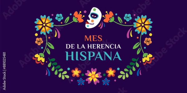 Obraz Hispanic heritage month. Vector web banner, poster, card for social media, networks. Greeting with national Hispanic heritage month text, floral pattern and Calavera mask on blue background.