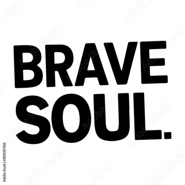 Fototapeta bravery typography design brave soul 