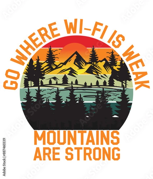 Obraz Hiking Lover: Go Where Wi-Fi is Weak Mountains are Strong