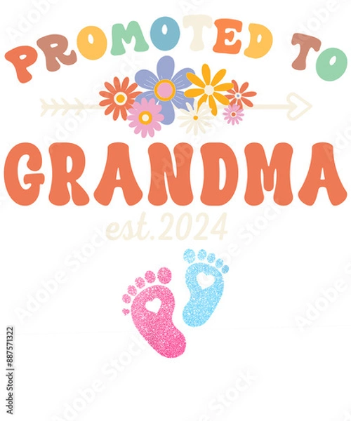 Fototapeta A colorful graphic announcing the arrival of a new grandchild, featuring the text "Promoted to Grandma est. 2024" with flowers and baby footprints.