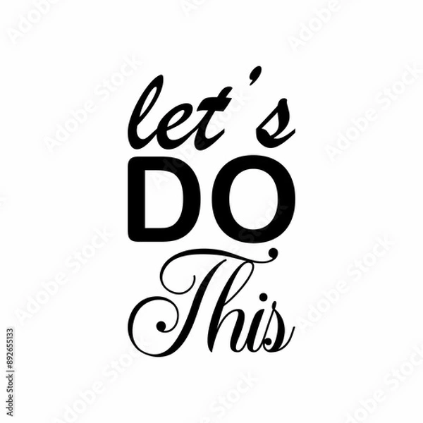 Fototapeta let's do this black letter quote