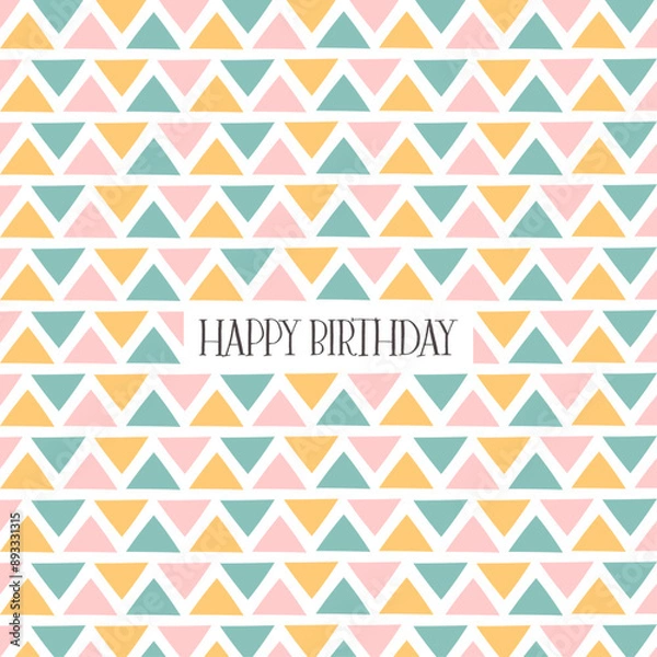 Fototapeta Birthday card on the background of colorful pattern of triangles (vector)
