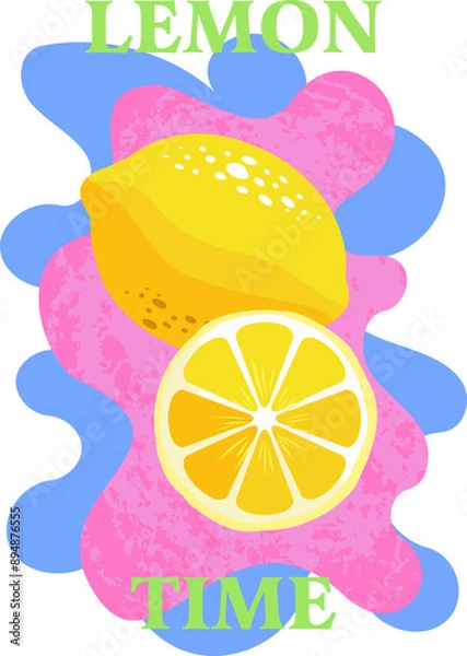 Obraz Vector bright card. Beautiful summer posters with lemon, whole fruit and half on pink and blue paint. Inscription LEMON TIME. Juicy fresh delicious lemons. Summer exotic and trendy background.
