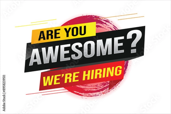 Fototapeta hiring recruitment Join now design for banner poster. are you awesome? lettering with geometric shapes lines. Vector illustration typographic. Open vacancy design template modern concept

