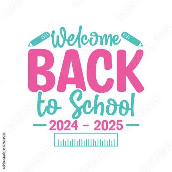 Fototapeta Welcome Back to School 2024 - 2025