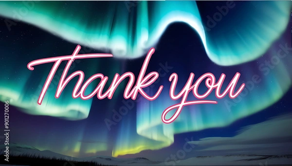Fototapeta northern lights, aurora borealis illuminating night sky with  thank you message