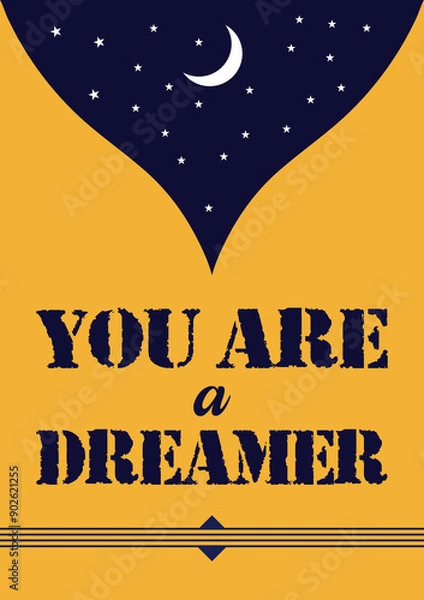 Obraz A poster or tshirt that says you are a dreamer