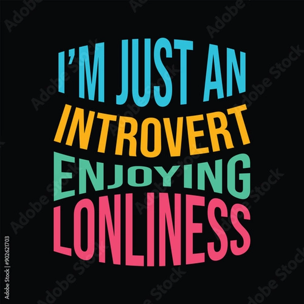 Obraz a black background with the words I'm just an introvert