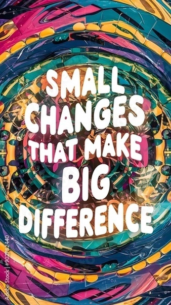 Fototapeta Small Changes can make big Difference colorful background and text (T-shirt Design Motivational Quote, Illustration ,Typography)