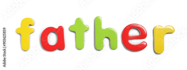 Fototapeta Alphabet. Word Father of magnetic letters isolated on white, top view