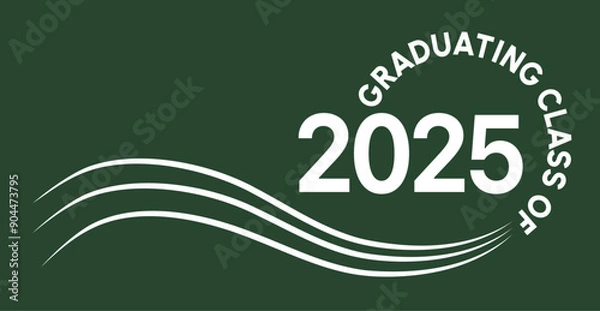 Obraz A graduation announcement for the class of 2025 featuring a dark green background with white text and wave design elements. Ideal for graduation ceremonies, celebrations, and invitations.