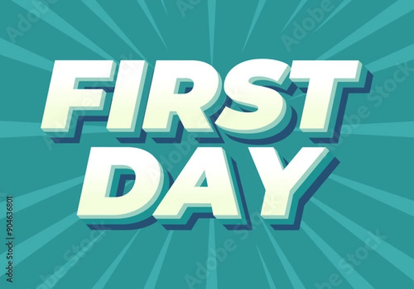 Fototapeta First day. Text effect in 3D style with modern colors