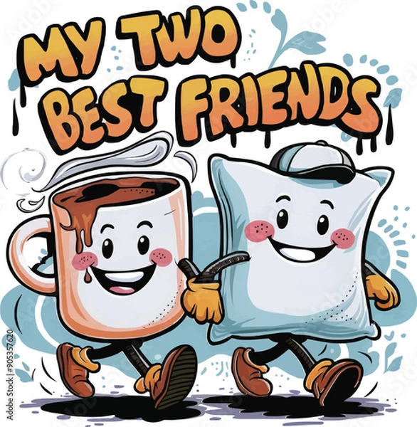 Fototapeta My two best friends quotes, mug and pillow, vector t-shirt design