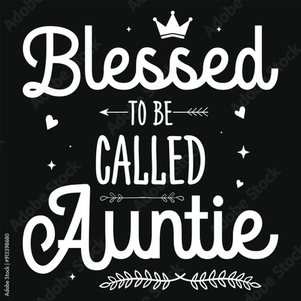 Obraz Blessed to be called auntie typography tshirt design