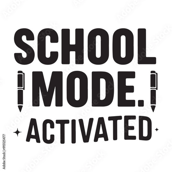 Fototapeta School Mode Activated Calligraphic Typography Lettering Vector Art Design Template. Creative for T-shirts, Greeting cards, Gift posters, banners, etc.