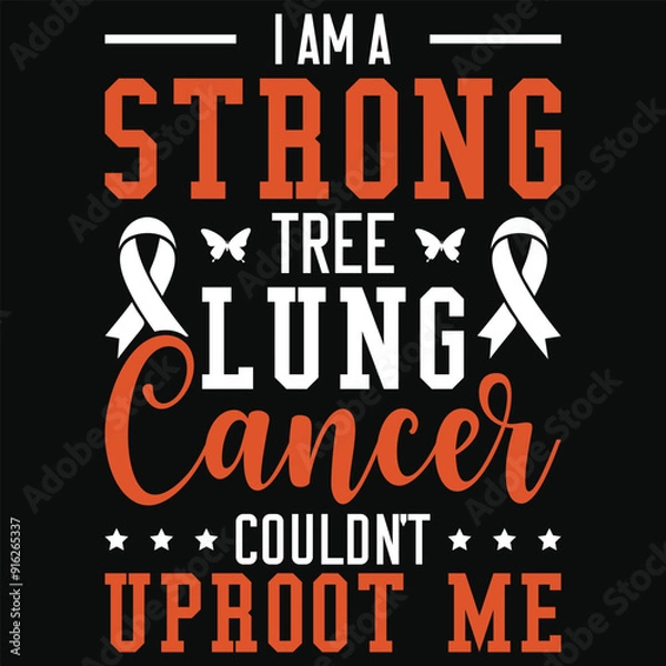 Fototapeta I am a strong tree lung cancer awareness typography or graphics tshirt design