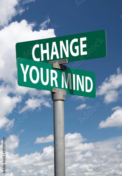 Obraz change your mind sign