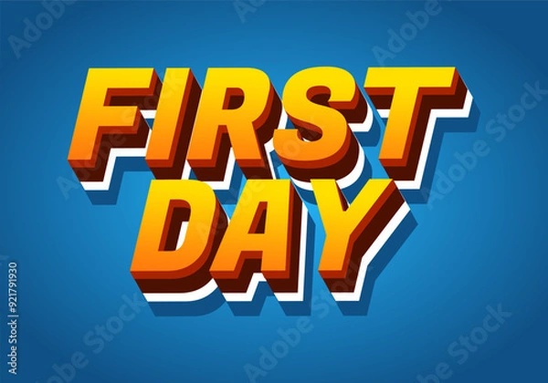 Fototapeta First day. Text effect in 3D style with modern colors