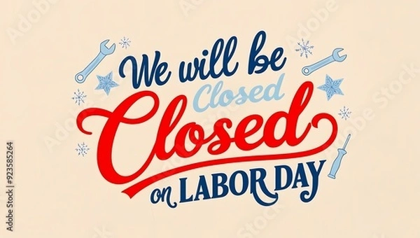 Fototapeta We will be closed on labor day, Banner,Happy labor day.
