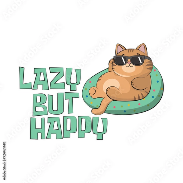 Fototapeta Cool fat cat with sunglasses chilling. Funny quote Lazy but happy. Vector illustration for tshirt, website, clip art, poster and print on demand merchandise.