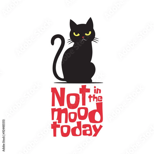 Fototapeta Silhouette of an angry moody cat with a funny quote Not in the mood today. Vector illustration for tshirt, website, print, clip art, poster and print on demand merchandise.