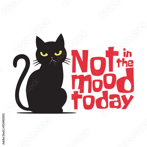 Fototapeta Silhouette of an angry moody cat with a funny quote Not in the mood today. Vector illustration for tshirt, website, print, clip art, poster and print on demand merchandise.