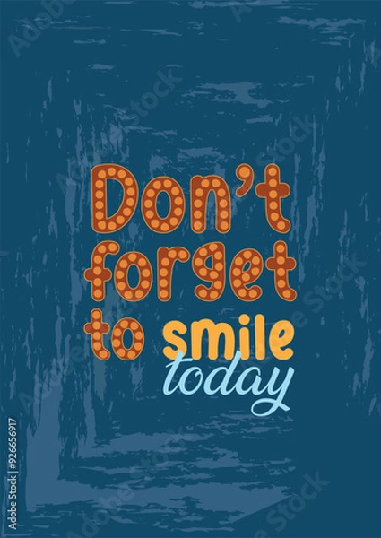 Obraz don;t forger to smile today quote motivational poster