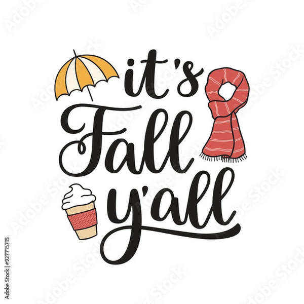 Fototapeta It's Fall y'all hand lettering composition with autumn elements - umbrella, scarf, cup of latte