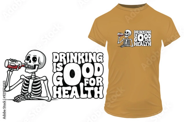 Fototapeta Addicted alcoholic skeleton drinking alcohol with a funny quote drinking is good for health. Vector illustration for tshirt, website, clip art, poster and print on demand merchandise.