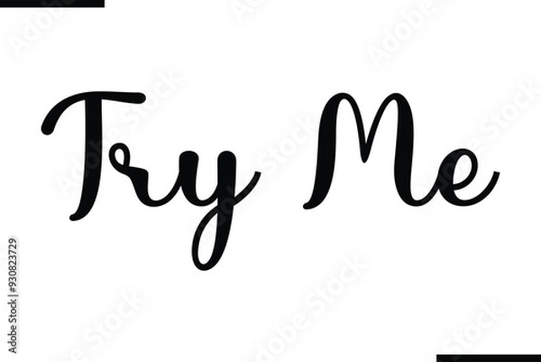 Fototapeta Try Me Stylish Typography Text Saying
