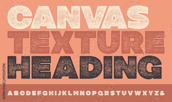 Fototapeta Canvas Texture Font. Works well at small sizes. Highly detailed individually textured characters with a really rough, print on canvas texture. 