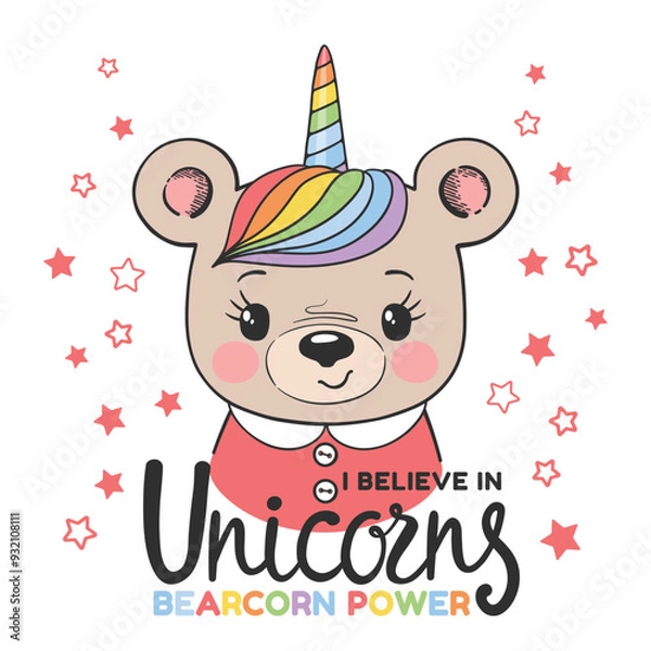 Obraz Unicorn bear face, I Believe in Unicorns Bearcorn Power slogan text for t-shirt graphics, fashion prints, slogan tees