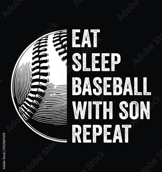 Obraz Eat Sleep Baseball With Son Repeat Funny Fathers day typography tshirt design