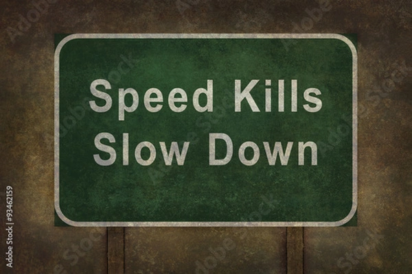 Obraz Speed Kills Slow Down roadside sign illustration