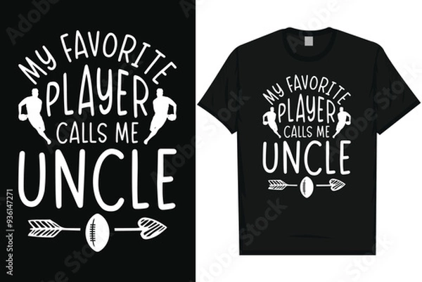 Obraz My favorite player calls me uncle rugby playing typography tshirt design