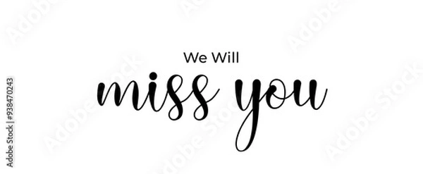 Obraz We will miss you greeting card. White We will miss you sticker isolated on white background. Flat design. 