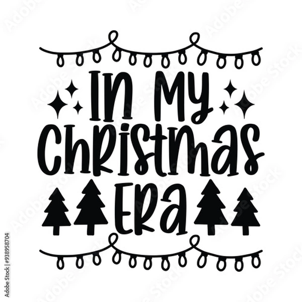 Obraz In My Christmas Era Svg