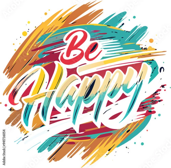 Fototapeta T-shirt Design or poster of Be Happy typography inspirational and motivation speech 