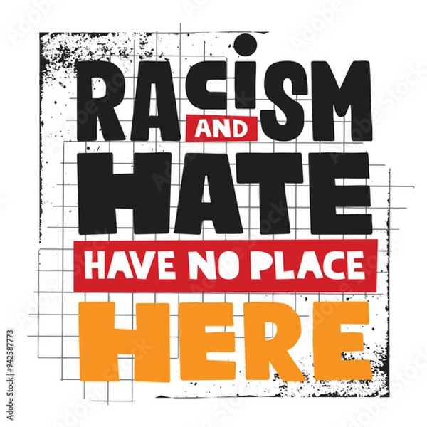 Fototapeta poster quote text racism and hate have no place here