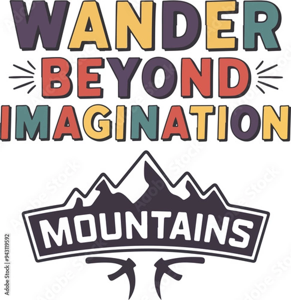 Fototapeta Wander Beyond Imagination Mountains T-shirt Vector 