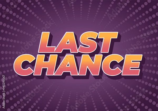 Fototapeta Last chance. Text effect in 3d style with good colors