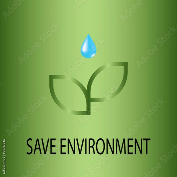 Fototapeta ecology Save environment