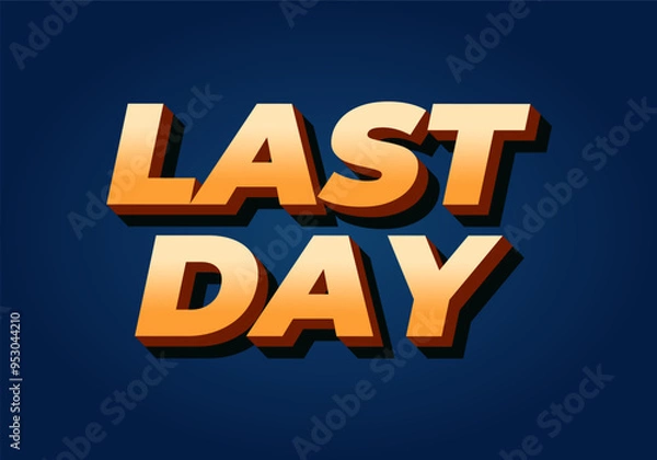 Fototapeta Last day. Text effect in 3D style with modern colors