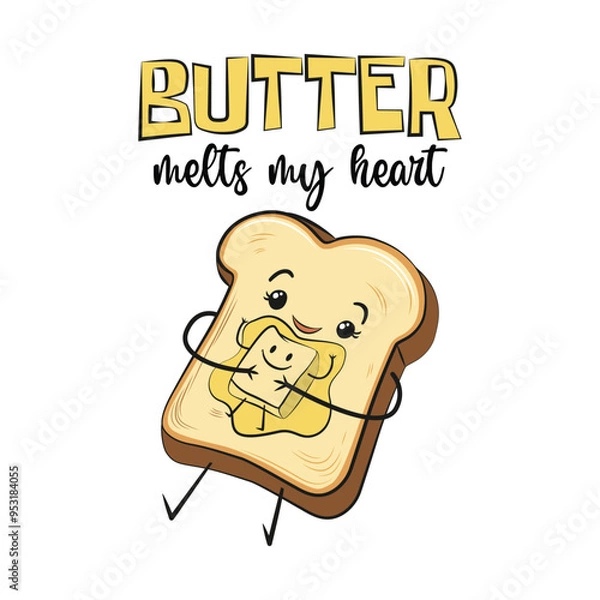 Fototapeta Cute cartoon of a happy bread slice in a plate hugging butter with a funny quote butter melts my heart. Vector illustration for tshirt, website, clip art, poster and print on demand merchandise.